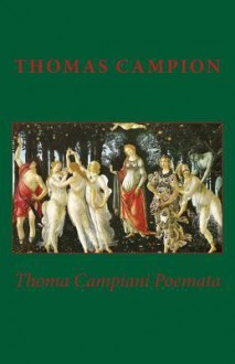 Thoma Campiani Poemata - Thomas Campion