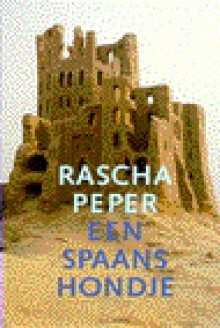 Een Spaans Hondje - Rascha Peper