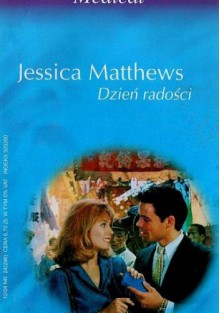 Dzień radości - Jessica Matthews