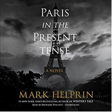 Paris in the Present Tense - Mark Helprin, Bronson Pinchot