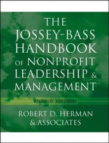 The Jossey-Bass Handbook of Nonprofit Leadership and Management - Robert D. Herman