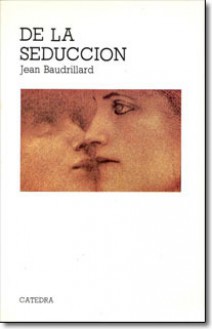 DE LA SEDUCCIÓN - Jean Baudrillard