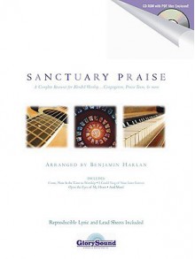 Sanctuary Praise: Book/CD-ROM Pack - Benjamin Harlan