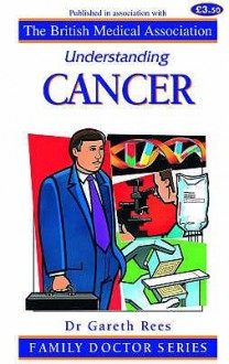 Understanding Cancer (Family Doctor) - Tony Smith