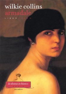 Armadale. Libro terzo (La donna in bianco) (Italian Edition) - Wilkie Collins