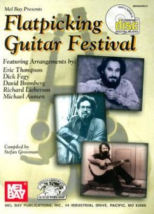 Flatpicking Guitar Festival [With CD] - Eric Thompson, Dick Fegy, David Bromberg