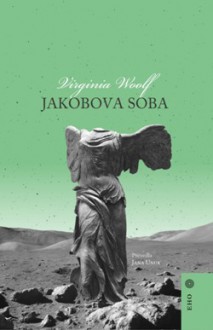 Jakobova soba - Virginia Woolf, Jana Unuk