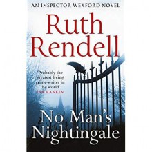 No Man's Nightingale: (A Wexford Case) by Ruth Rendell (2014-07-03) - Ruth Rendell