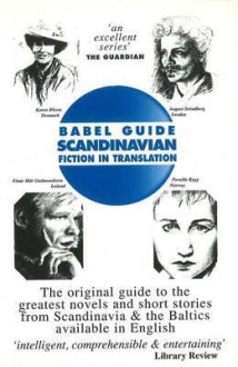 Babel Guide: Scandinavian: Fiction in Translation - Paul Binding