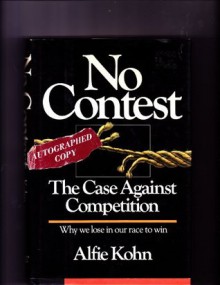 No Contest: The Case Against Competition - Alfie Kohn