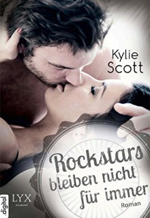 Rockstars bleiben nicht für immer - Kylie Scott, Katrin Reichardt