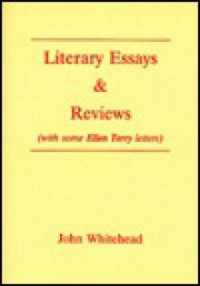 Literary Essays Reviews - John Whitehead, Ellen Terry