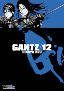 Gantz 12 - Hiroya Oku