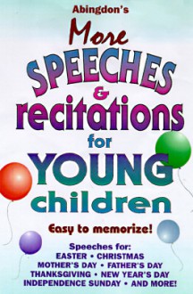 Abingdon's More Speeches & Recitations for Young Children - Abingdon Press