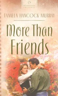 More Than Friends (Virginia Hearts Series #3) - Tamela Hancock Murray