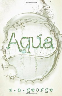 Aqua - M. A. George