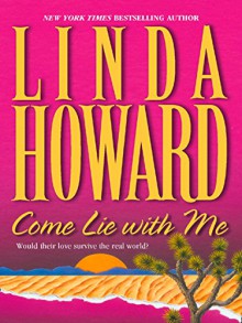 Come lie with me - Linda Howard