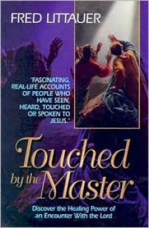 Touched by the Master - Fred Littauer