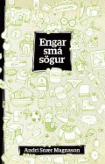 Engar smá sögur - Andri Snær Magnason