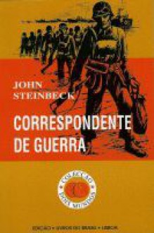 Correspondente de Guerra - John Steinbeck