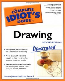 The Complete Idiot's Guide to Drawing, 2E - Lauren Jarrett, Lisa Lenard