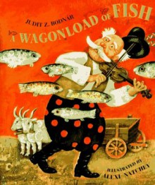 A Wagonload of Fish - Judit Z. Bodnar, Alexi Natchev