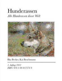 Hunderassen (German Edition) - Ilka Becker, Kai Bruchmann