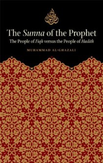 The Sunna of the Prophet - Mohammed al-Ghazali, Abdalhaqq Bewley, Muhammad Isa Whaley, Aisha Bewley