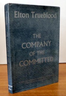 the company of the committed - elton trueblood