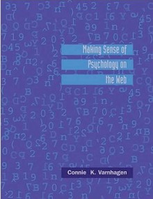 Making Sense of Psychology on the Web: w/Reseach Assistant Hyperfolio CD-ROM - Connie K. Varnhagen