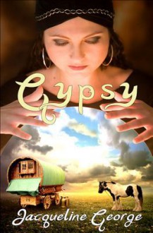 Gypsy - Jacqueline George