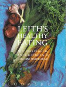 Leith's Healthy Eating - Puff Fairclough, Caroline Waldegrave