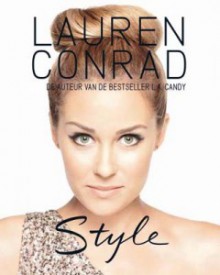 Lauren Conrad Style - Lauren Conrad, Elise Loehnen, Annemarie Dragt