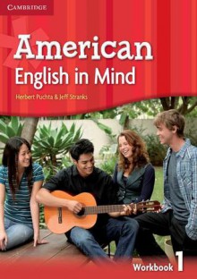 American English in Mind, Workbook 1 - Herbert Puchta, Jeff Stranks