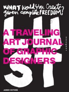 Lust: A Traveling Art Journal of Graphic Designers - James Victore