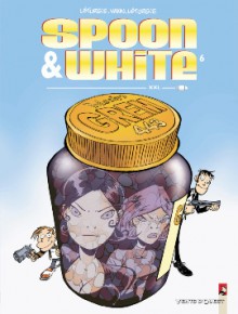 Spoon & White tome 6, XXL - Jean Léturgie, Yann, Simon Léturgie