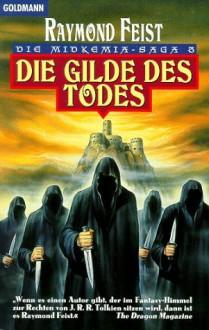 Die Gilde des Todes (The Riftwar Saga #3) - Dagmar Hartmann, Raymond E. Feist