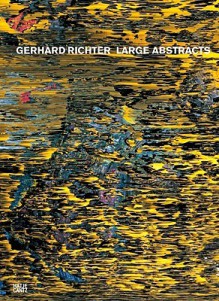 Gerhard Richter: Large Abstracts - Ulrich Wilmes