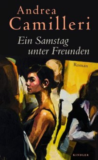 Ein Samstag unter Freunden - Andrea Camilleri, Moshe Kahn