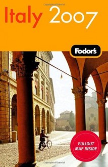 Fodor's Italy 2007 (Fodor's Gold Guides) - Fodor's