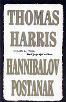 Hannibalov postanak - Thomas Harris, Vesna Valenčić