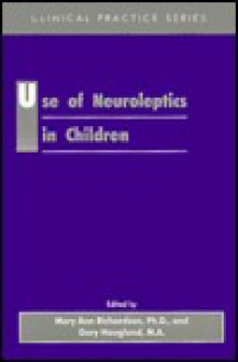 Use Of Neuroleptics In Children - Mary Richardson