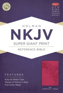 NKJV Super Giant Print Reference Bible, Pink LeatherTouch Indexed - Holman Bible Publisher