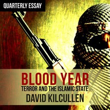 Quarterly Essay 58: Blood Year: Losing the War on Terror - David Kilcullen, Nick Farnell, Audible Studios