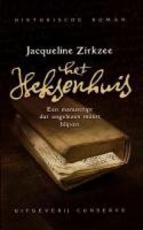 Het heksenhuis - Jacqueline Zirkzee