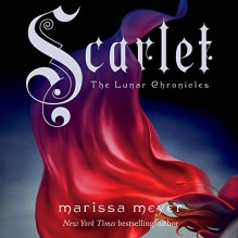 Scarlet: The Lunar Chronicles, Book 2 - Marissa Meyer, Rebecca Soler, Macmillan Audio