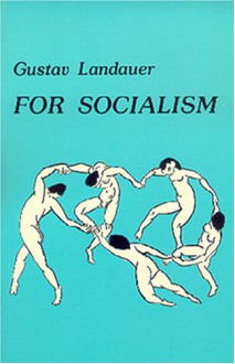 For Socialism - Gustav Landauer