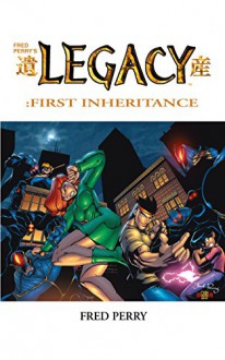 Legacy-First Inheritance #1 (Legacy-First Inheritance: 1) - Fred Perry