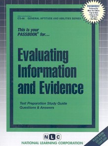 Evaluating Information and Evidence - Jack Rudman