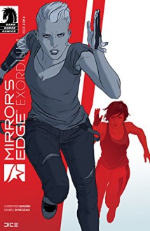 Mirror's Edge: Exordium #4 - Christofer Emgard, Henrik Sahlstrom, Mattias Haggstrom, Davi Correia